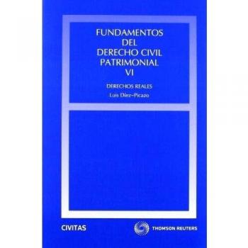 Fundamentos del Derecho Civil Patrimonial. VI - Derechos Reales