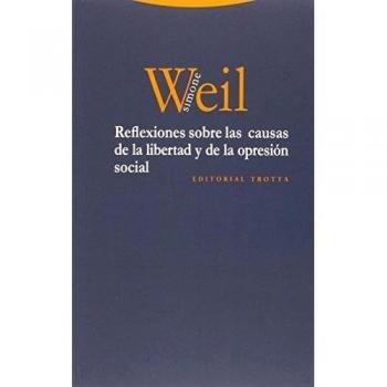 Reflexiones Sobre Las Causas De La Libertad Y De La Opresión social - Simone Weil