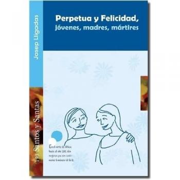 Perpetua y Felicidad, jóvenes, madres, mártires: 193