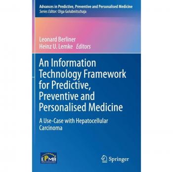 An Information Technology Framework for Predictive, Preventive and Personalised Medicine: A Use-Case with Hepatocellular Carcinoma