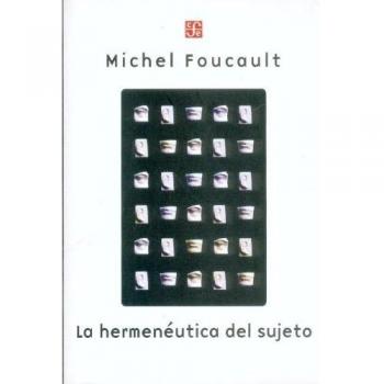 La hermeneutica del sujeto