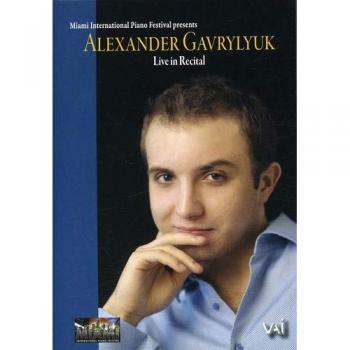 Alexander Gavrylyuk live recital at the Miami International Piano Festival [DVD] [2005] [NTSC]