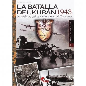 Batalla del Kubàn, La 1943: La Wehrmacht se defiende en el Cáucaso: 18 - Serrano Villamor, Rubén