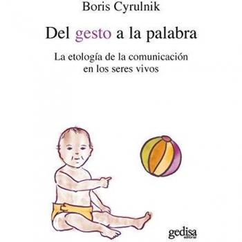 Del gesto a la palabra: La etología de la comunicación en los seres vivos: 100559