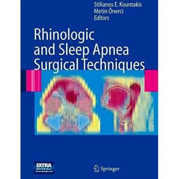 Comprehensive Guide to Rhinologic and Sleep Apnea Surgical Techniques