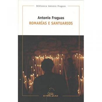 Romarías e santuarios - Fraguas, Antonio