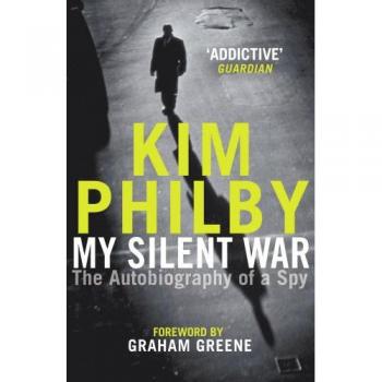 Mi Guerra Silenciosa: La Autobiografía de un Espía - Libro en Rústica de Kim Philby
