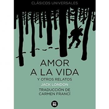 Amor a la vida y otros relatos