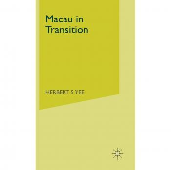 Macau in Transition: From Colony to Autonomous Region
