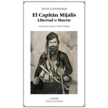 El Capitán Mijalis: Libertad o Muerte - Casandsakis, Nicos