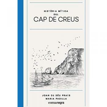 Història mítica del Cap de Creus - Maria Padilla Climent