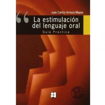 La Estimulación del Lenguaje Oral. Guía Práctica: Guía práctica: 15