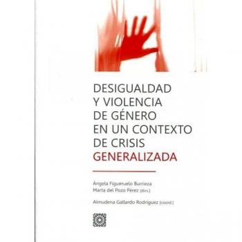 Desigualdad y violencia de género en un contexto de crisis generalizada