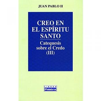 Creo en el Espíritu Santo - Juan Pablo Ii