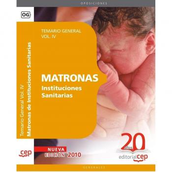Matronas Instituciones Sanitarias. Temario Vol. IV