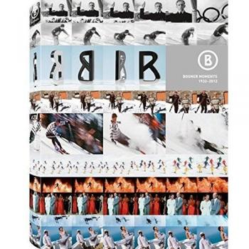 Bogner Moments 1932-2012: El Libro de Bogner