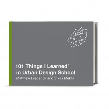 101 Things I Learned in Urban Design School