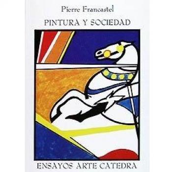 Pintura y sociedad: Nacimiento y destrucción de un espacio plástico, del Renacimiento al Cubismo