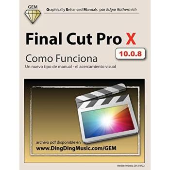 Final Cut Pro X - Como Funciona: Un nuevo tipo de manual - el acercamiento visual