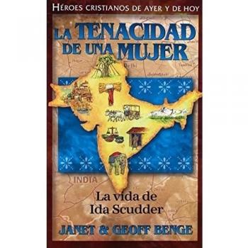 La Tenacidad de Una Mujer: La Vida de Ida Scudder