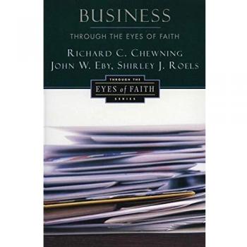 Faith-Based Business Principles by Richard C. Chewning