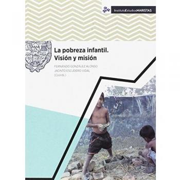 LA POBREZA INFANTIL. VISIÓN Y MISIÓN