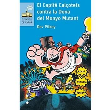 El Capità Calçotets contra la Dona del Monyo Mutant: 131 - Dav Pilkey