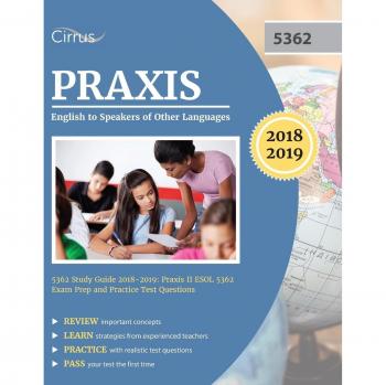 Praxis II ESOL 5362 Exam Prep Study Guide 2018-2019: English to Speakers of Other Languages Practice Test Questions