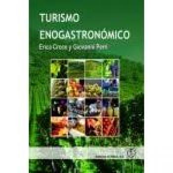TURISMO ENOGASTRONÓMICO. Integrando comida, viajes y terroir