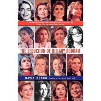 La Seducción de Hillary Rodham - Edición en Rústica de David Brock