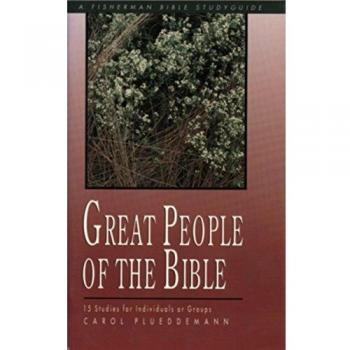 Great People of the Bible: 15 Individual or Group Study Lessons by Carol Plueddemann