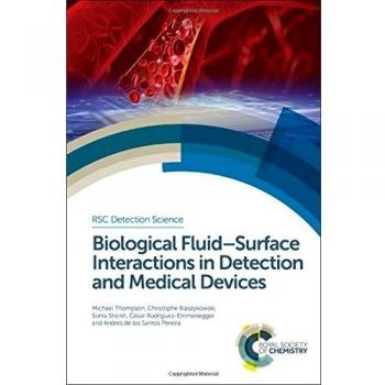 Biological Fluid-Surface Interactions in Detection and Medical Devices: Volume 8
