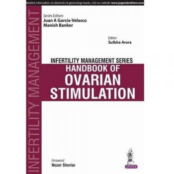 Infertility Management Series: Handbook of Ovarian Stimulation