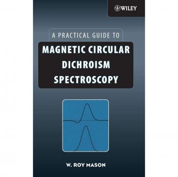 Magnetic Circular Dichroism Spectroscopy: A Practical Guide by John Wiley & Sons