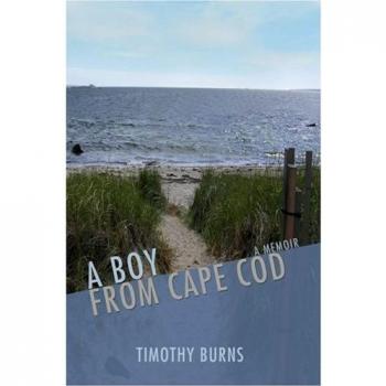 A Boy From Cape Cod: Paperback Edition by Timothy Burns