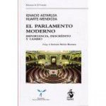 EL PARLAMENTO MODERNO: Importancia, descrédito y cambio