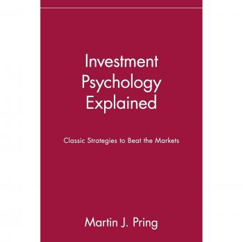 Investment Psychology Explained: Classic Strategies to Beat the Markets: Classic Strategies to Beat the Markets