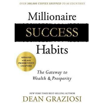Millionaire Success Habits: The Gateway to Wealth & Prosperity