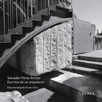 Salvador Pérez Arroyo Escritos de un arquitecto