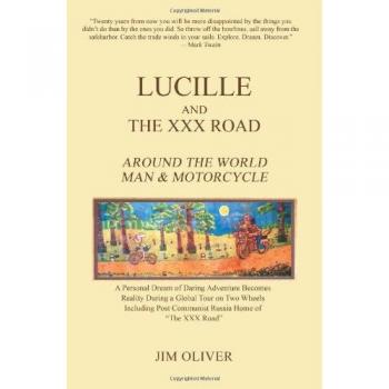 Lucille and The XXX Road: A Journey of Adventure with Man & Motorcycle (Paperback)