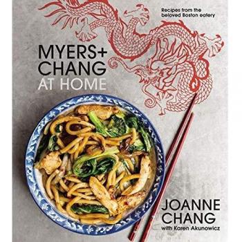 Myers and Chang at Home: Recipes from the Beloved Boston Eatery