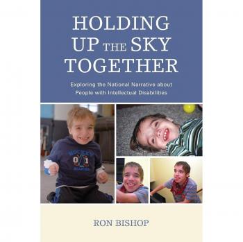 Desempaquetando la Narrativa Nacional sobre Personas con Discapacidades Intelectuales: Sosteniendo el Cielo Juntos - Libro de Ronald Bishop