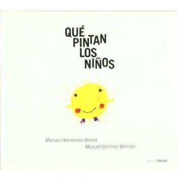 Que Pintan Los Niños - Belver, Manuel;Sánchez Mendez, Manuel