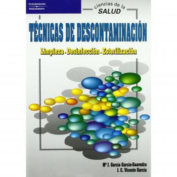 Técnicas de descontaminación. Limpieza. Desinfección. Esterilización