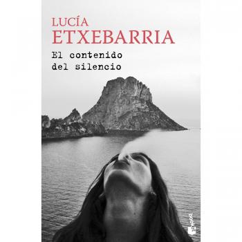 El contenido del silencio - Etxebarria, Lucía