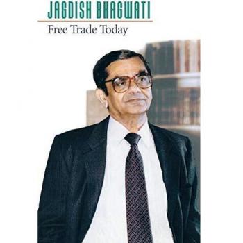 Global Trade Insights: Bhagwati & Jagdish N. Analysis on Free Trade Today