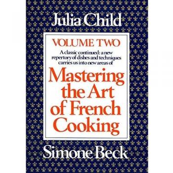 Mastering the Art of French Cooking, Volume 2: A Cookbook