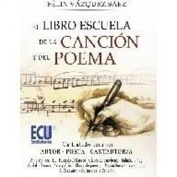 El libro escuela de la canción y del poema: Un tratado para ser autor-poeta, cantautor-cantautora