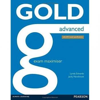 Gold Advanced Exam Maximiser Without Key (2015 Edition)