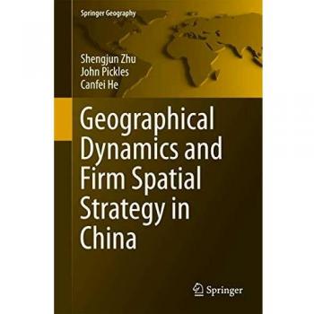 Geographical Dynamics and Firm Spatial Strategy in China
